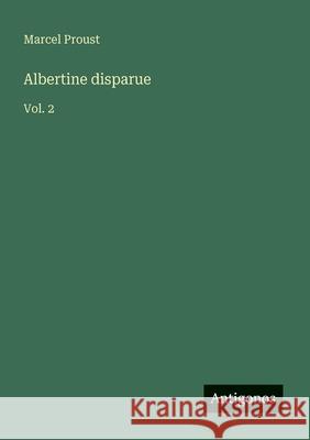 Albertine disparue: Vol. 2 Marcel Proust 9783566042707 Antigonos Verlag