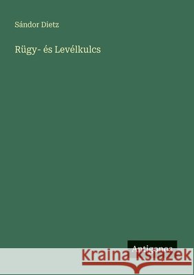 R?gy- ?s Lev?lkulcs S?ndor Dietz 9783566066598