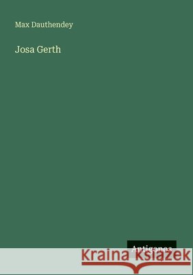 Josa Gerth Max Dauthendey 9783566067809 Antigonos Verlag