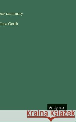 Josa Gerth Max Dauthendey 9783566097509 Antigonos Verlag