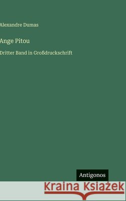 Ange Pitou: Dritter Band in Gro?druckschrift Alexandre Dumas 9783566108885