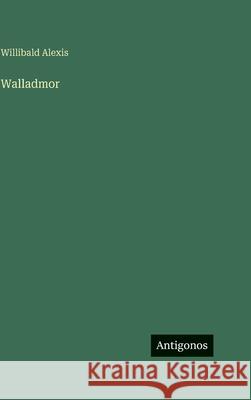 Walladmor Willibald Alexis 9783566113735