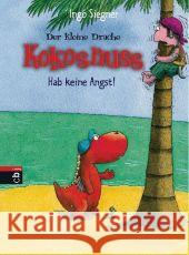 Der kleine Drache Kokosnuss, Hab keine Angst! Siegner, Ingo   9783570128060 cbj