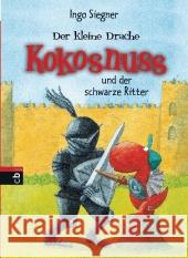 Der kleine Drache Kokosnuss und der schwarze Ritter Siegner, Ingo   9783570128084 cbj