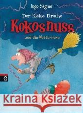 Der kleine Drache Kokosnuss und die Wetterhexe Siegner, Ingo   9783570129425 cbj