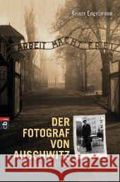 Der Fotograf von Auschwitz : Das Leben des Wilhelm Brasse. Mit einem Vorwort von Max Mannheimer! Engelmann, Reiner 9783570159194