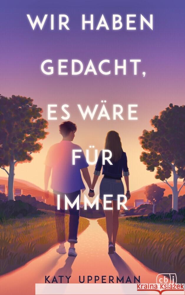 Wir haben gedacht, es wäre für immer Upperman, Katy 9783570167663 cbj