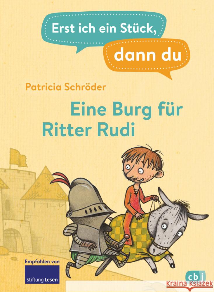 Erst ich ein Stück, dann du - Eine Burg für Ritter Rudi Schröder, Patricia 9783570178324 cbj