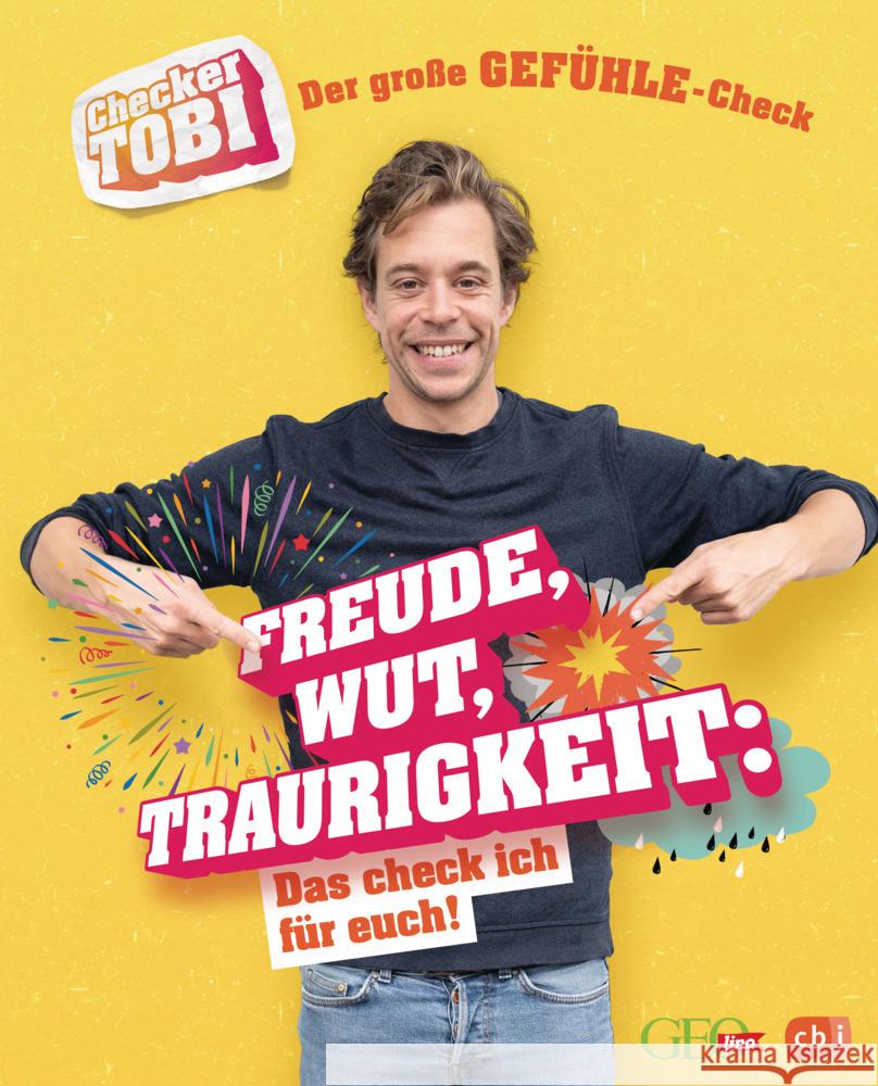 Checker Tobi - Der große Gefühle-Check: Freude, Wut, Traurigkeit - Das check ich für euch! Eisenbeiß, Gregor 9783570178553