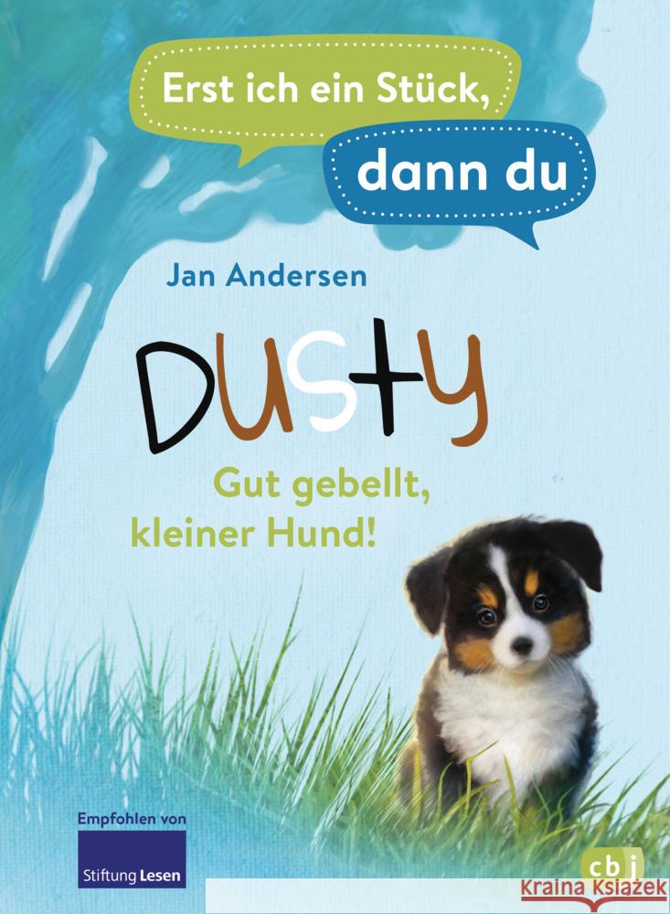 Erst ich ein Stück, dann du - Dusty - Gut gebellt, kleiner Hund! Andersen, Jan 9783570178799 cbj