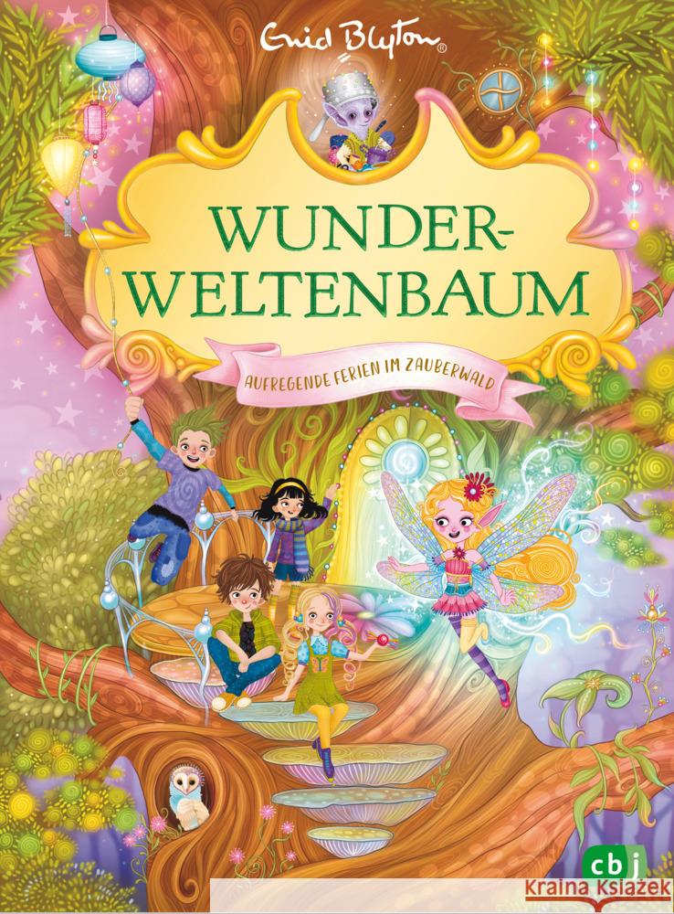 Wunderweltenbaum - Aufregende Ferien im Zauberwald Blyton, Enid 9783570180907 cbj