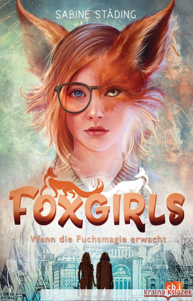 Foxgirls - Wenn die Fuchsmagie erwacht Städing, Sabine 9783570181089