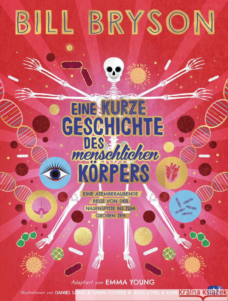 Eine kurze Geschichte des menschlichen Körpers - Eine atemberaubende Reise von der Nasenspitze bis zum großen Zeh Bryson, Bill 9783570181270