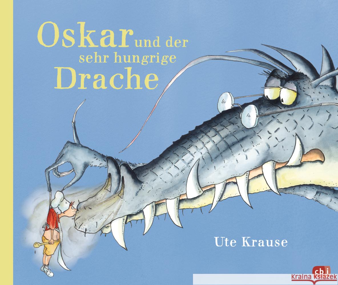 Oskar und der sehr hungrige Drache Krause, Ute 9783570182185