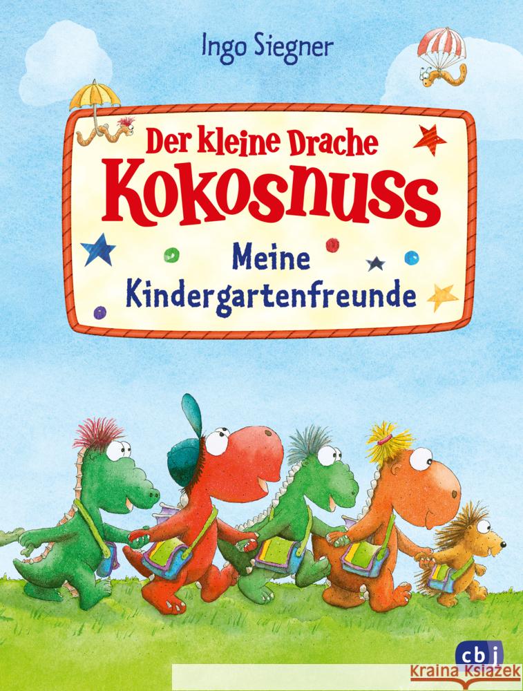 Der kleine Drache Kokosnuss - Meine Kindergartenfreunde Siegner, Ingo 9783570182567
