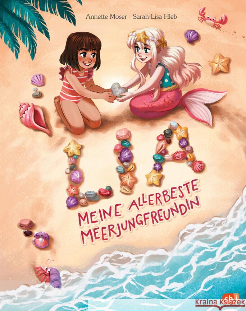 Lia - Meine allerbeste Meerjungfreundin Moser, Annette 9783570183212