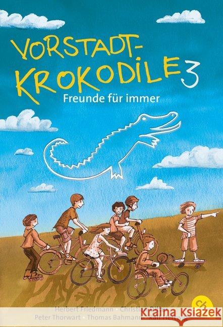 Vorstadtkrokodile - Freunde für immer Grün, Max von der 9783570224342 cbj