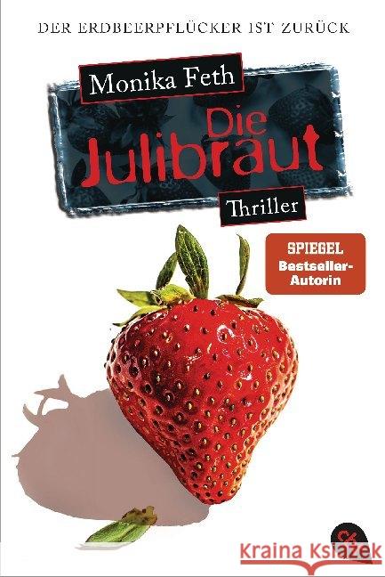 Die Julibraut Feth, Monika 9783570309582