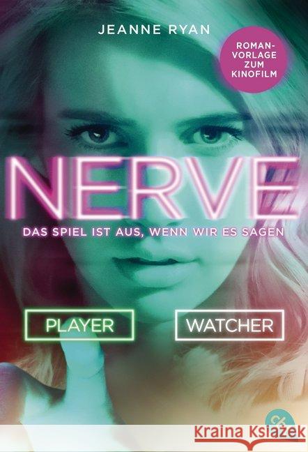 Nerve - Das Spiel ist aus, wenn wir es sagen Ryan, Jeanne 9783570309766 cbt