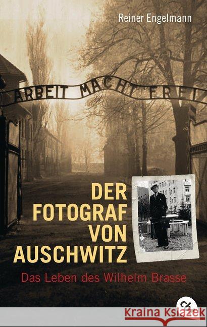 Der Fotograf von Auschwitz : Das Leben des Wilhelm Brasse. Mit einem Vorwort von Max Mannheimer! Engelmann, Reiner 9783570312360