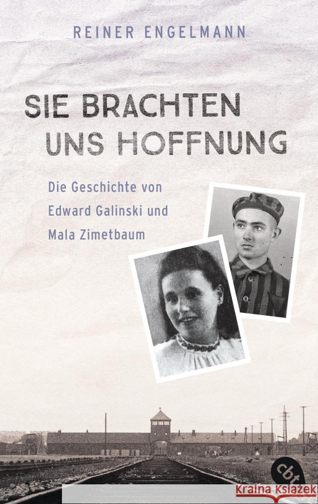 Sie brachten uns Hoffnung: Die Geschichte von Edward Galinski und Mala Zimetbaum Engelmann, Reiner 9783570316023