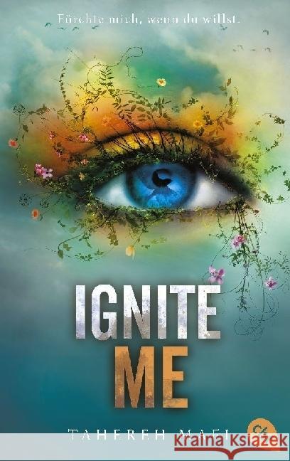 Ignite Me Mafi, Tahereh 9783570316405 cbt