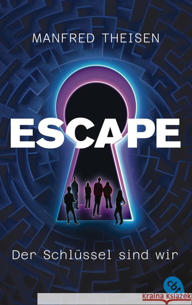 Escape - Der Schlüssel sind wir Theisen, Manfred 9783570317310 cbt