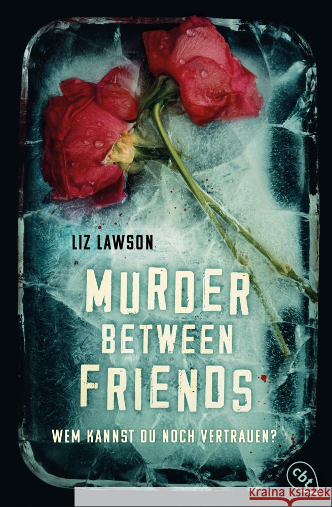 Murder Between Friends - Wem kannst du noch vertrauen? Lawson, Liz 9783570317495
