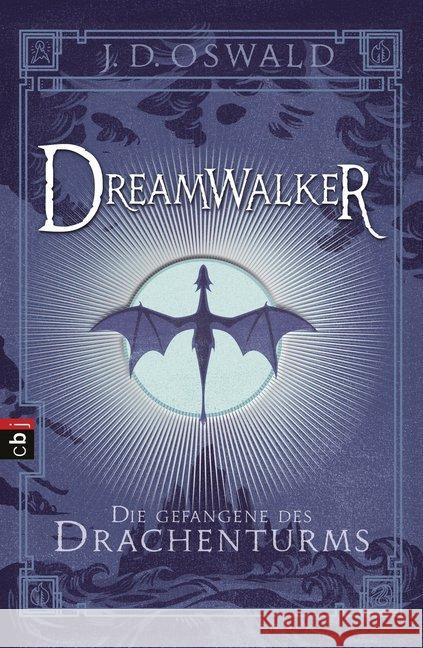 Dreamwalker - Die Gefangene des Drachenturms Oswald, James 9783570403082