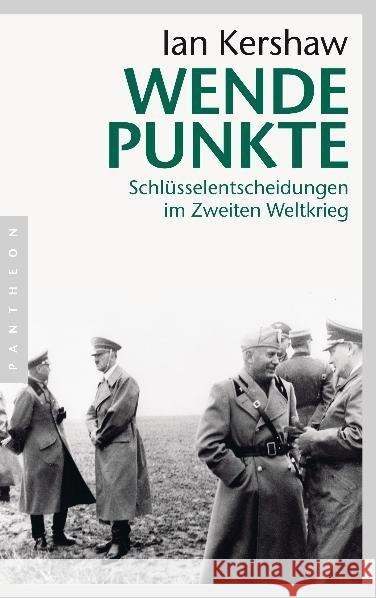 Wendepunkte : Schlüsselentscheidungen im Zweiten Weltkrieg. 1940/41 Kershaw, Ian Schmidt, Klaus-Dieter  9783570551202