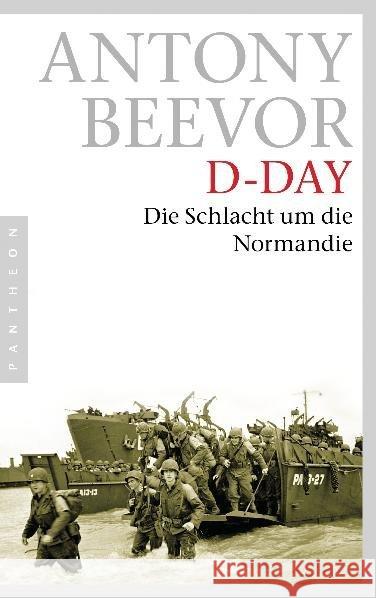 D-Day : Die Schlacht um die Normandie Beevor, Antony 9783570551462