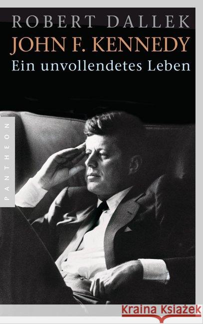 John F. Kennedy : Ein unvollendetes Leben Dallek, Robert 9783570552209