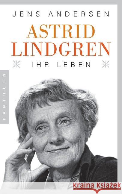 Astrid Lindgren. Ihr Leben Andersen, Jens 9783570553527