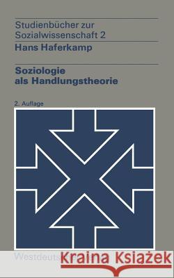 Soziologie ALS Handlungstheorie Haferkamp, Hans 9783571190462 Vs Verlag Fur Sozialwissenschaften