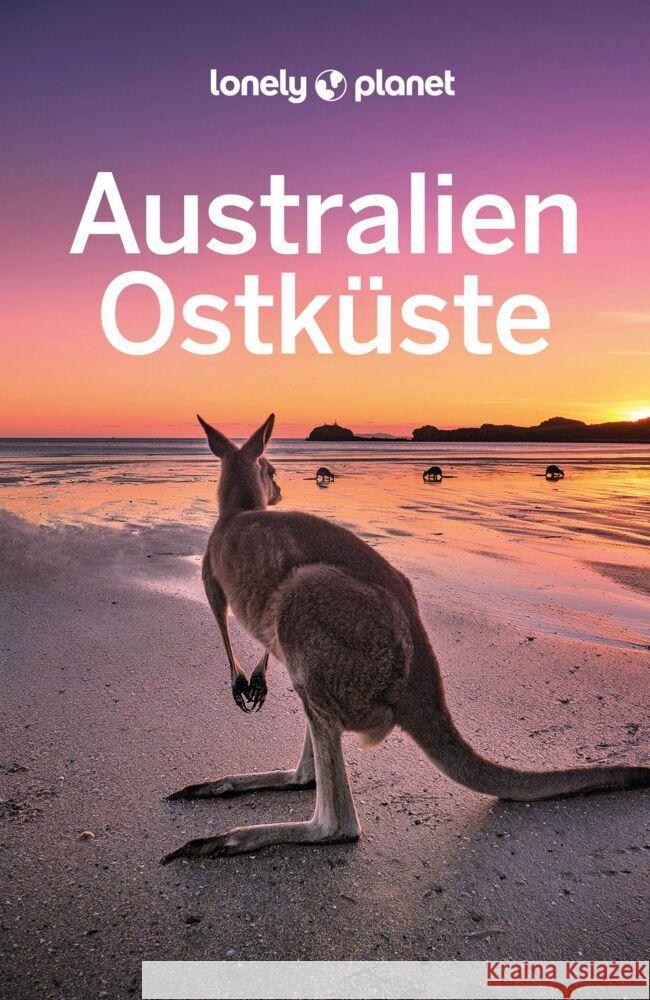 Lonely Planet Reiseführer Australien Ostküste Ham, Anthony, Richards, Tim, Sheward, Tamara 9783575010179 Lonely Planet Deutschland