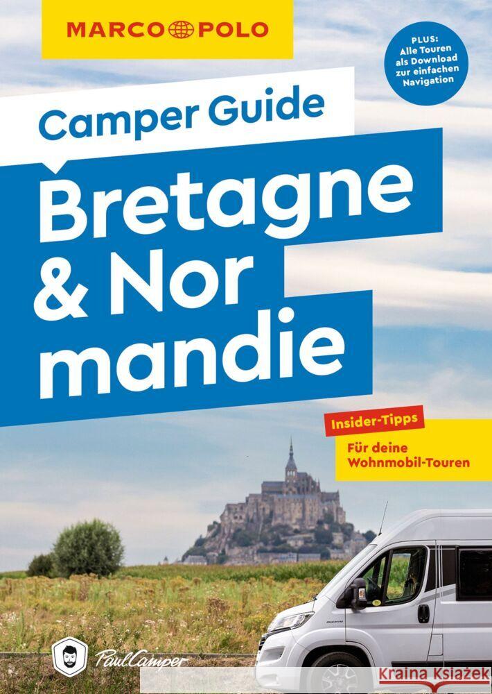 MARCO POLO Camper Guide Bretagne & Normandie Johnen, Ralf 9783575021267