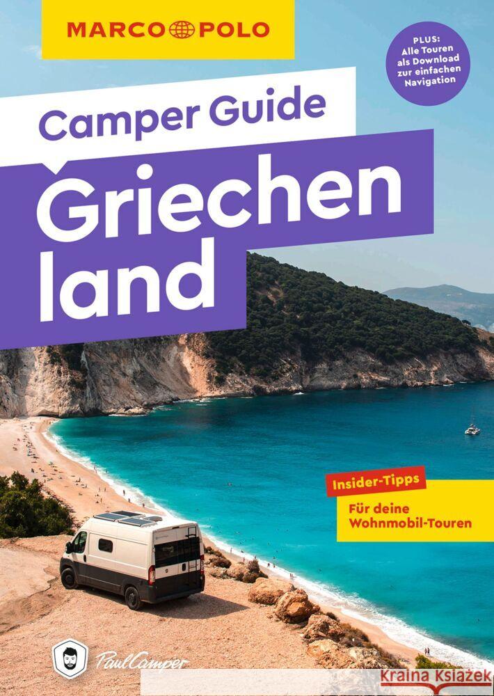 MARCO POLO Camper Guide Griechenland Lackas, Laura, Lackas, Matthias 9783575021274 MARCO POLO ein Imprint von MAIRDUMONT