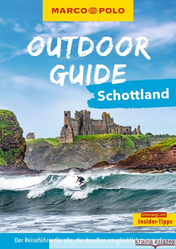 MARCO POLO OUTDOOR GUIDE Reiseführer Schottland Kamleitner, Kathi 9783575021830 MARCO POLO ein Imprint von MAIRDUMONT