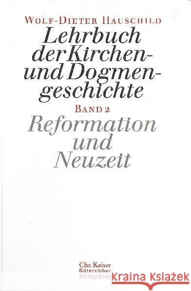 Reformation und Neuzeit Hauschild, Wolf-Dieter   9783579000947 Gütersloher Verlagshaus