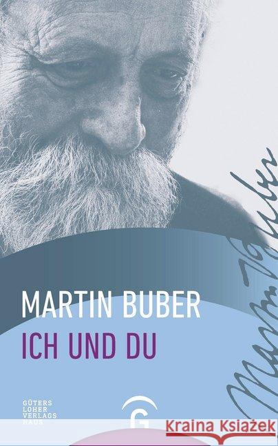 Ich und Du Buber, Martin   9783579025728 Gütersloher Verlagshaus