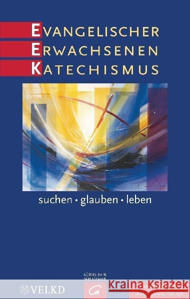 Evangelischer Erwachsenenkatechismus : suchen - glauben - leben Brummer, Andreas Kießig, Manfred Rothgangel, Martin 9783579059280