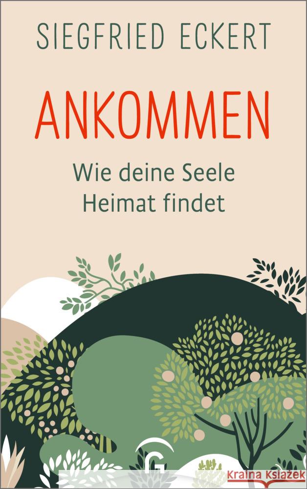 Ankommen Eckert, Siegfried 9783579062273 Gütersloher Verlagshaus