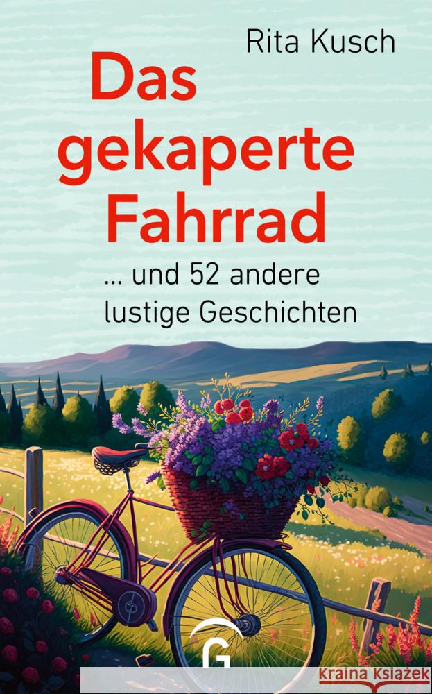 Das gekaperte Fahrrad Kusch, Rita 9783579071992 Gütersloher Verlagshaus