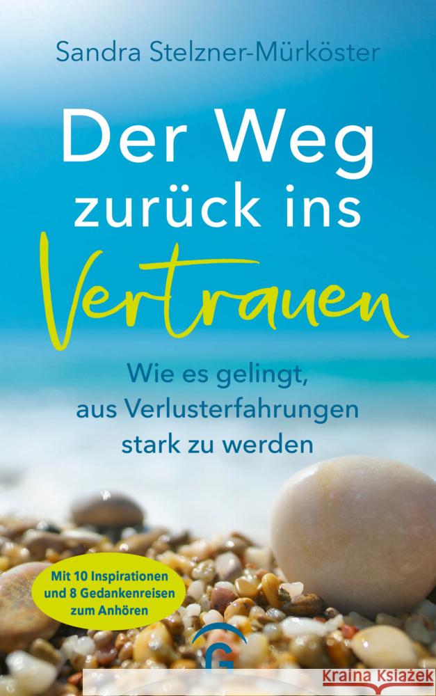 Der Weg zurück ins Vertrauen Stelzner-Mürköster, Sandra 9783579072326