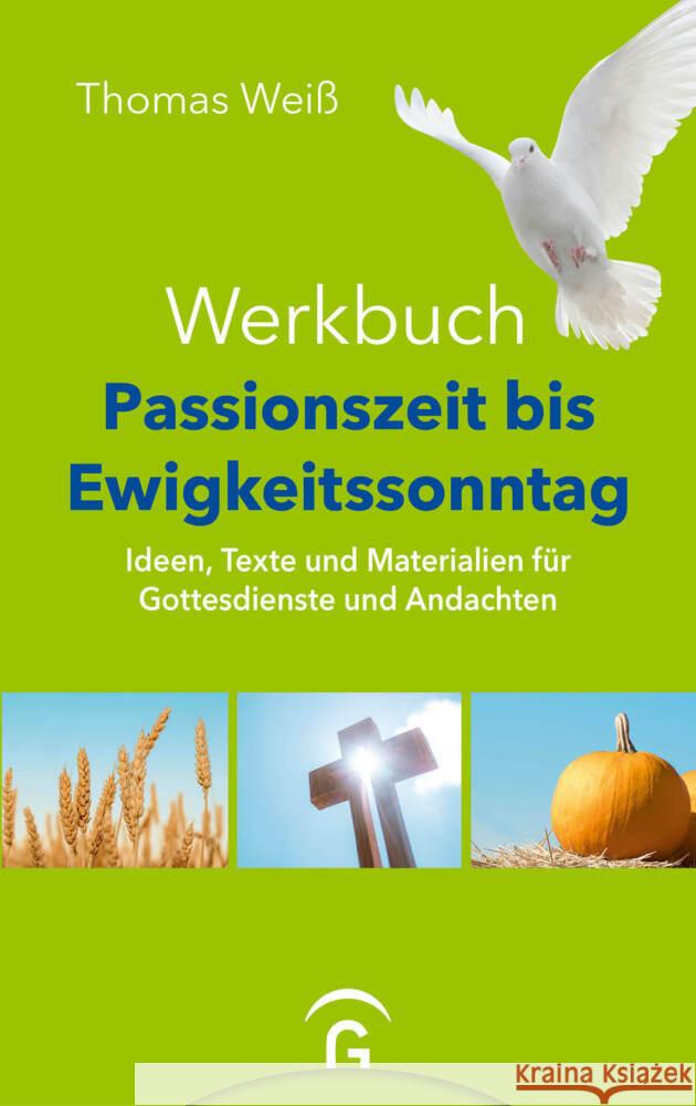 Werkbuch Passionszeit bis Ewigkeitssonntag Weiß, Thomas 9783579076027