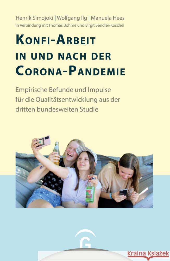 Konfi-Arbeit in und nach der Corona-Pandemie Simojoki, Henrik, Ilg, Wolfgang, Hees, Manuela 9783579082530 Gütersloher Verlagshaus