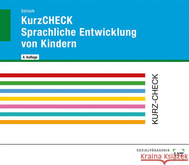 KurzCHECK Sprachliche Entwicklung von Kindern Görisch, Olaf 9783582047205