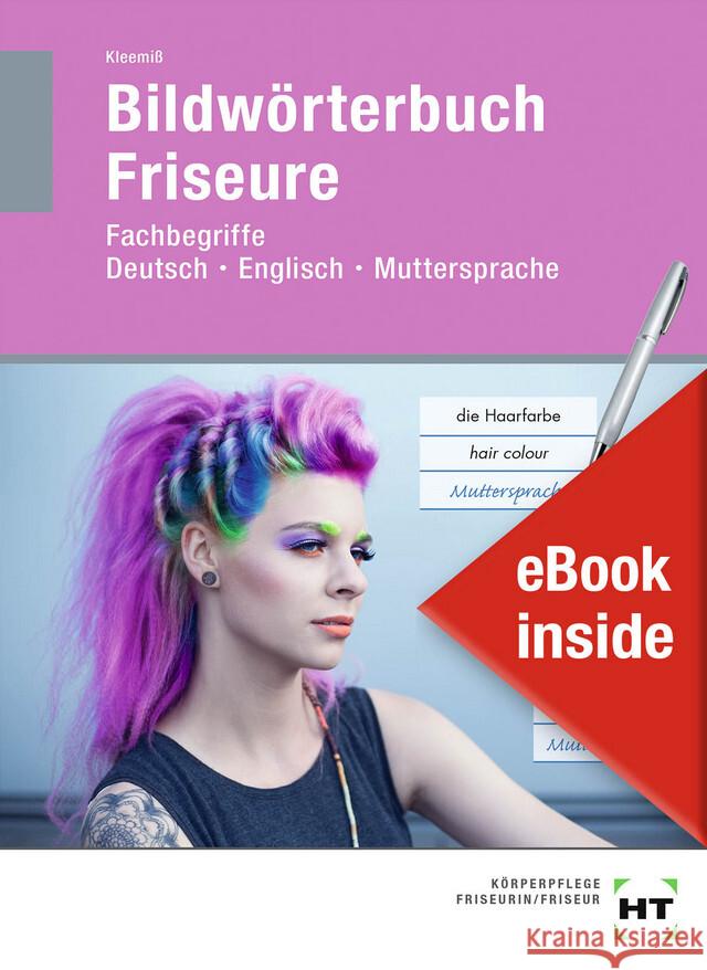 eBook inside: Buch und eBook Bildwörterbuch Friseure, m. 1 Buch, m. 1 Online-Zugang Kleemiß, Britta 9783582101792 Handwerk und Technik