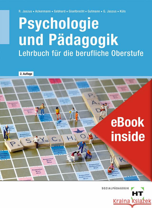 eBook inside: Buch und eBook Psychologie und Pädagogik, m. 1 Buch, m. 1 Online-Zugang Ackermann, Andreas, Gebhard, Klemens, Dr. Giselbrecht, Marion 9783582101983