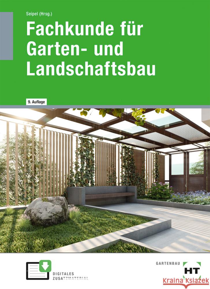 eBook inside: Buch und eBook Fachkunde für Garten- und Landschaftsbau, m. 1 Buch, m. 1 Online-Zugang Seipel, Holger, Rabisch, Andreas, Kruse, Klaus 9783582102997